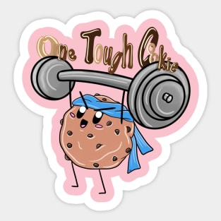 One Tough Cookie! Sticker